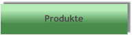 Produkte